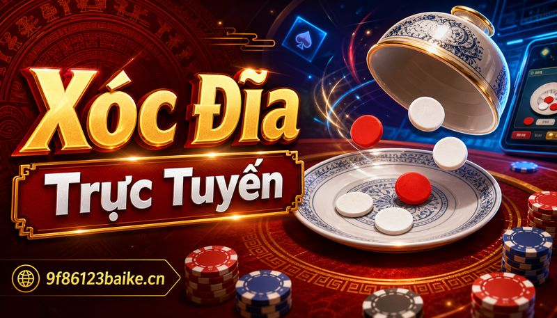 Xóc Đĩa Trực Tuyến